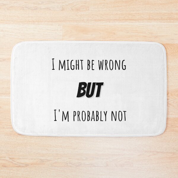 Item preview, Funny I'm Not Wrong Joke designed and sold by narcocynic.