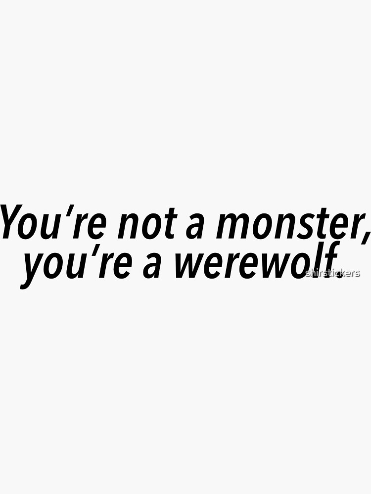 "Teen wolf quote " Sticker for Sale by shirstickers Redbubble