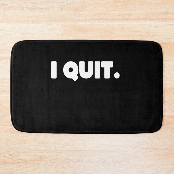Item preview, The I Quit Design designed and sold by MillanMarketing.