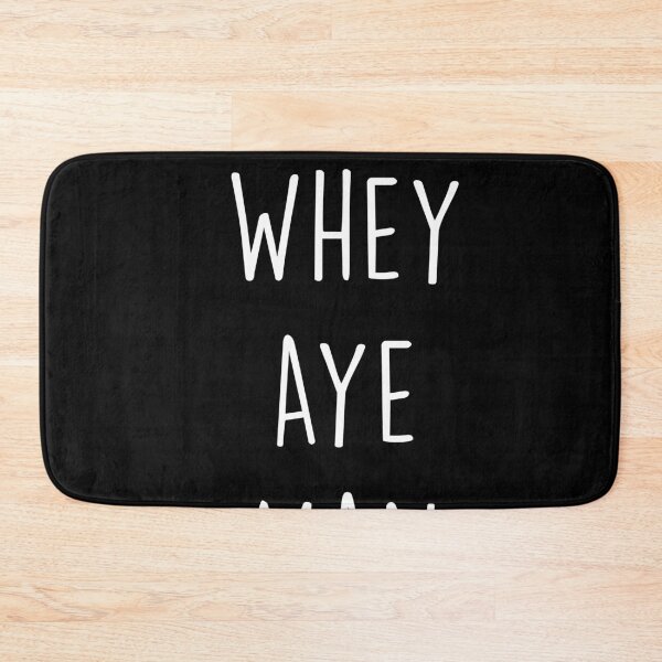Item preview, Whey Aye Man designed and sold by GeordieDesignCo.