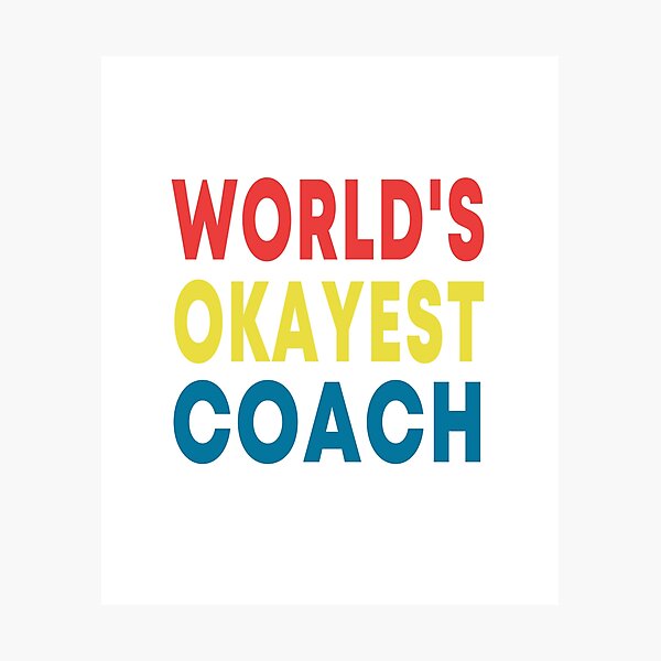 Item preview, World's Okayest Coach designed and sold by JustGift.