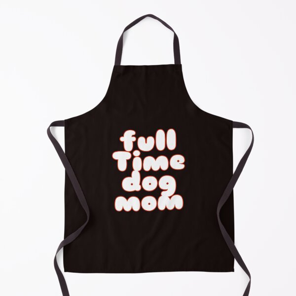 Item preview, full time dog mom designed and sold by medbouk1.