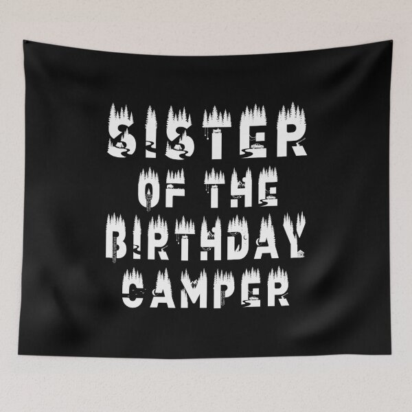 Item preview, Sister Of The Birthday Camper Camping Themed Party product designed and sold by Grabitees.