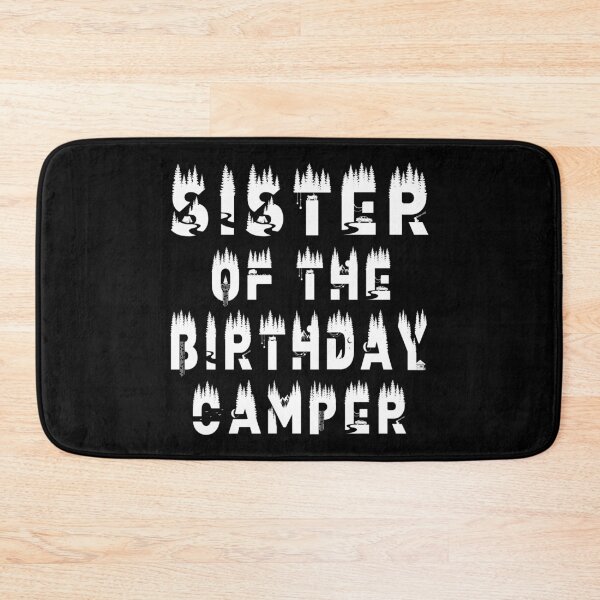 Item preview, Sister Of The Birthday Camper Camping Themed Party product designed and sold by Grabitees.