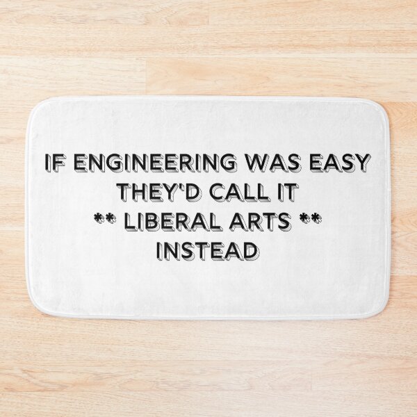 Item preview,  If Engineering was easy, they'd call it Liberal Arts instead designed and sold by RUCZENO.