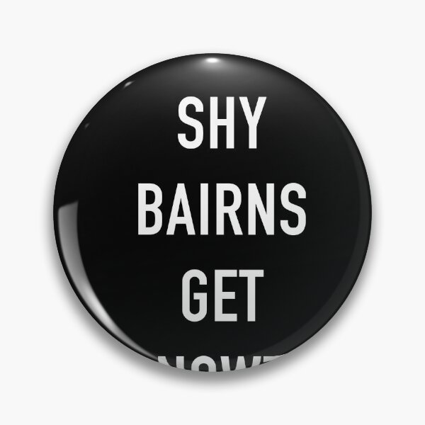 Item preview, Shy Bairns Get Nowt designed and sold by GeordieDesignCo.