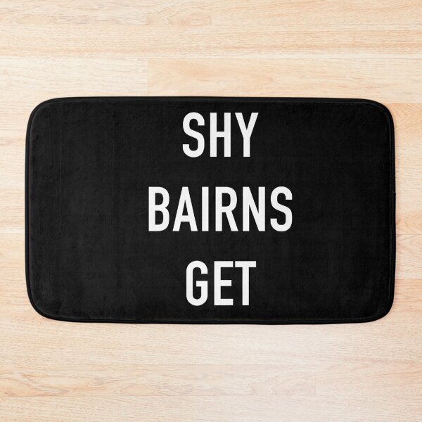 Item preview, Shy Bairns Get Nowt designed and sold by GeordieDesignCo.