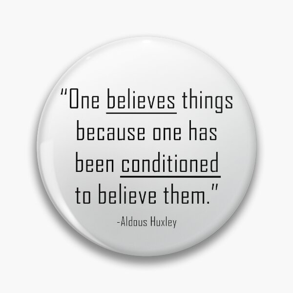 Item preview, Conditioned to believe them - Aldous Huxley designed and sold by ArtOfRebellion.