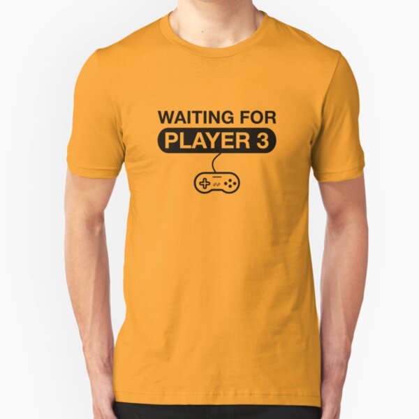 Waiting For Player 3. Maternity T -Shirt Slim Fit T-Shirt