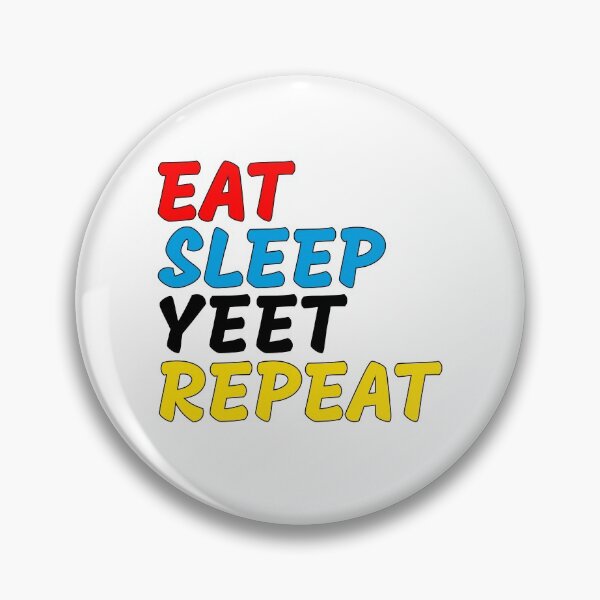 Item preview, Colorful Eat Sleep Yeet Repeat designed and sold by azmndesigns.