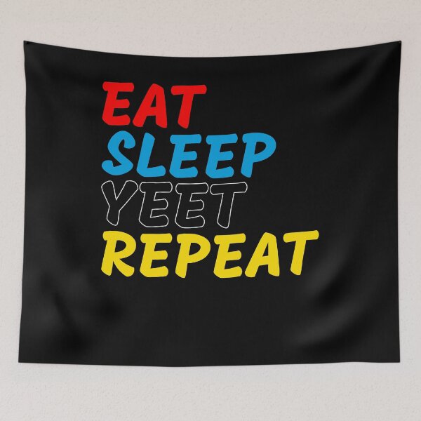 Item preview, Colorful Eat Sleep Yeet Repeat designed and sold by azmndesigns.