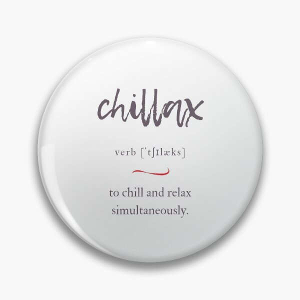 Item preview, Chillax (Chill / Relax) Definition | Dictionary Collection designed and sold by Designschmiede.