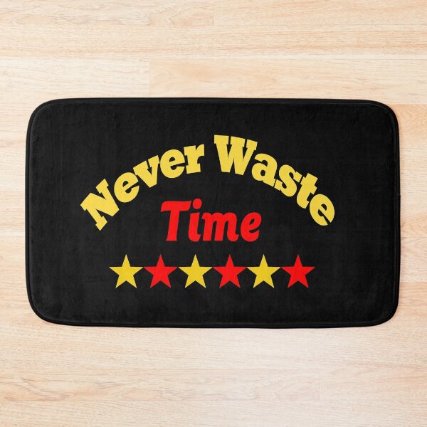 Item preview, Never Waste Time, Fun Gift designed and sold by murad2020.