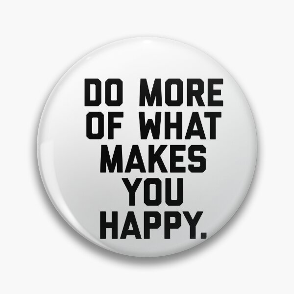 Item preview, Do more of what makes you happy  designed and sold by TheLifeInspired.