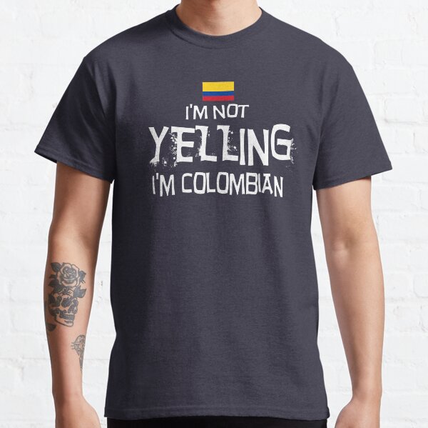 Bandera de Colombia No estoy gritando Soy colombiano Camiseta clásica