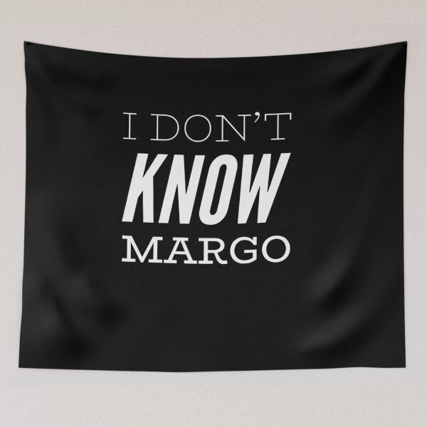 Item preview, I Dont Know Margo designed and sold by MillanMarketing.