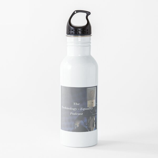 The Technology = Equality Podcast Water Bottle