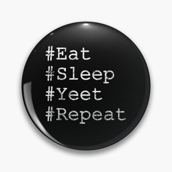 Item preview, Eat Sleep Yeet Repeat designed and sold by Artcapturingart.