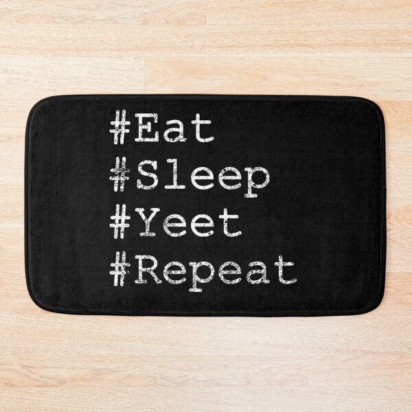 Item preview, Eat Sleep Yeet Repeat designed and sold by Artcapturingart.