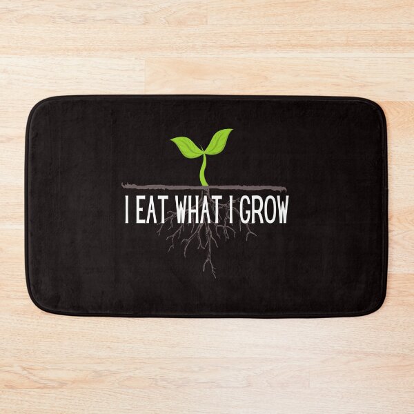 Item preview, I Eat What I Grow designed and sold by bond11.