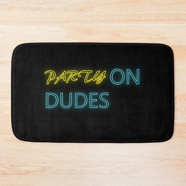 Item preview, Party On Dudes Noen Bill and Ted designed and sold by djal-lk.