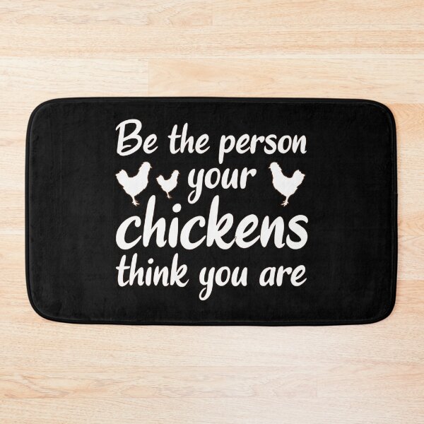Item preview, Be the person your chickens think you are chicken lover designed and sold by ToniaKroeger.