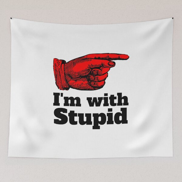 Item preview, I'm With Stupid designed and sold by juvajay.