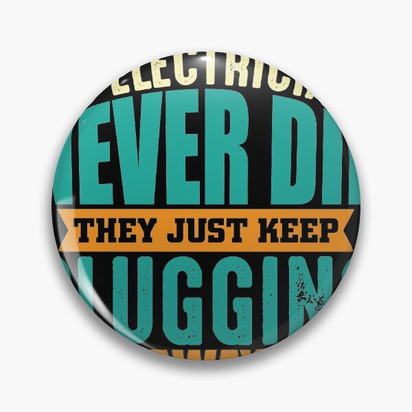 Item preview, Old electricians never die the plugging away designed and sold by Grinover.