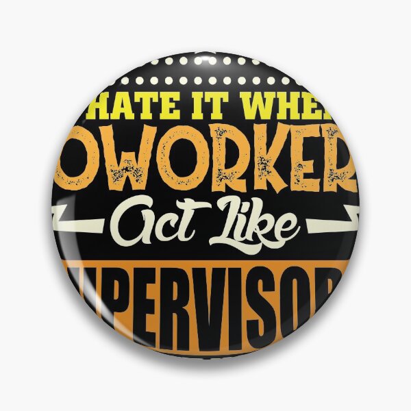 Item preview, Coworkers Supervisor act youre wage designed and sold by Grinover.