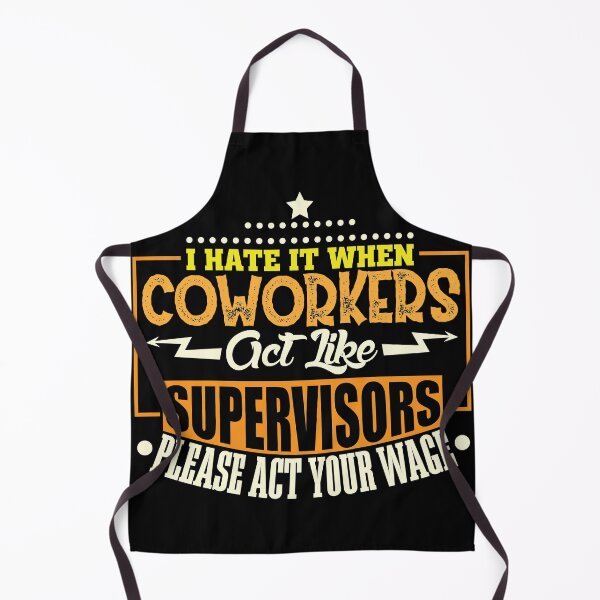 Item preview, Coworkers Supervisor act youre wage designed and sold by Grinover.