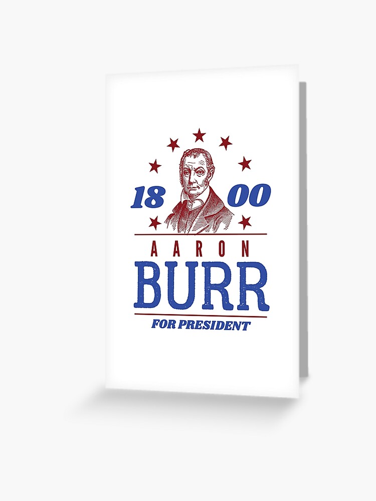 Aaron Burr for President 1800 Campaign