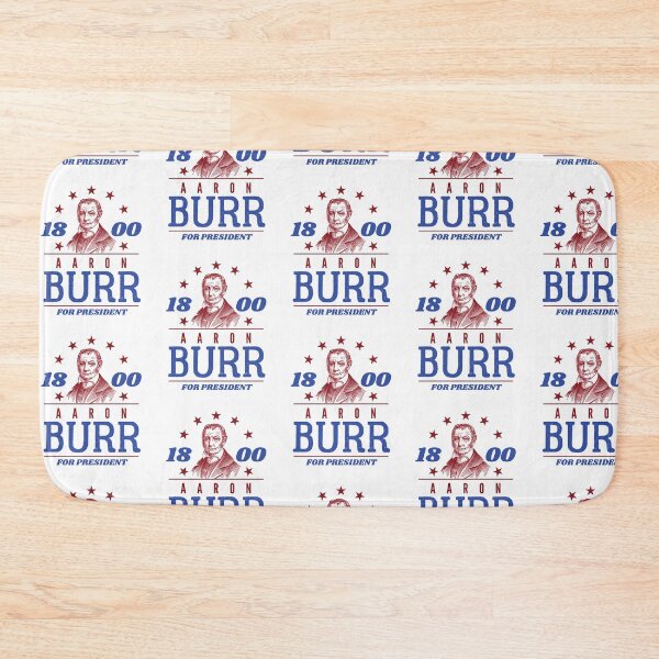 Item preview, Aaron Burr for President 1800 Campaign  designed and sold by The Junto Shop.