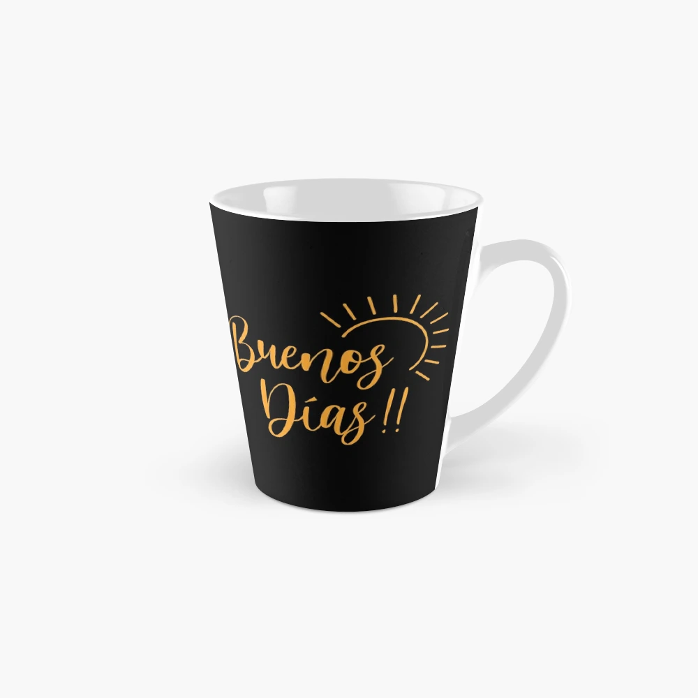 Hola Buenos Dias Coffee Cup, Coffee Mug, Coffee Mugs for Women, Coffee Mugs  for Men, Coffee Mugs for Women Gift 