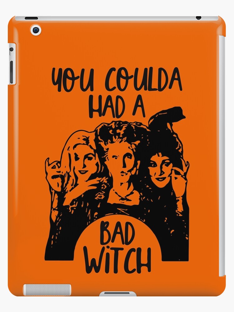 you coulda had a bad witch hocus pocus