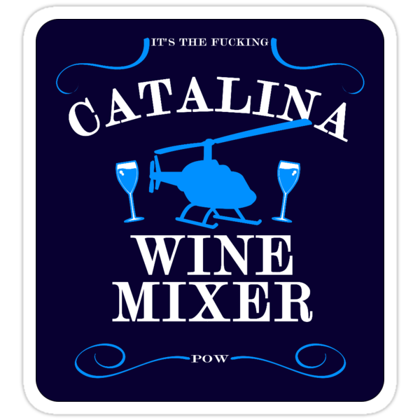 Free Free Step Brothers Catalina Wine Mixer Svg