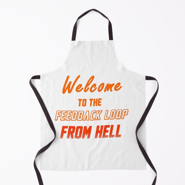 Item preview, Welcome to the Feedback Loop From Hell designed and sold by ecdato.