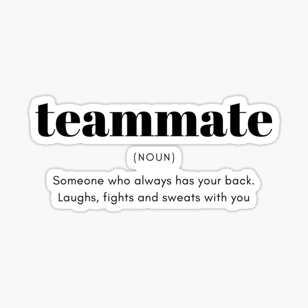 Item preview, Teammate designed and sold by Definions for loved ones.