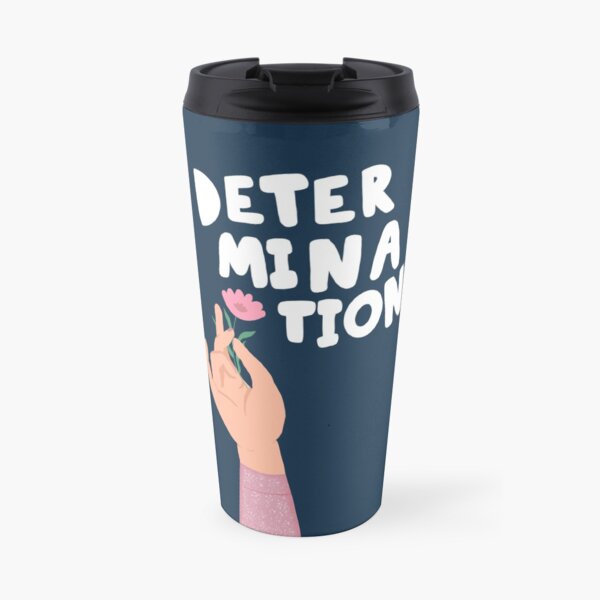 determination Travel Mug