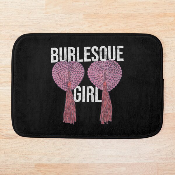 Distressed Burlesque - Burlesque Girl Text - Nipple Tassels Bath Mat