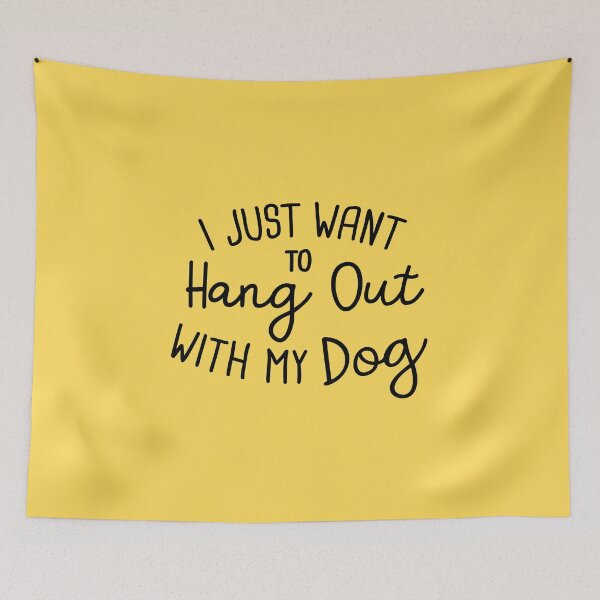 Item preview, I Just Want to Hang Out with my Dog designed and sold by Andik613.