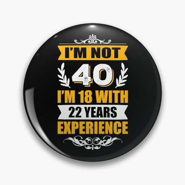 Item preview, I'm Not 40 designed and sold by OvalCart.