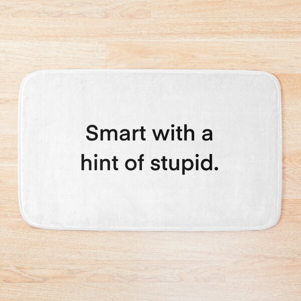 Item preview, Smart with a Hint of Stupid Typography Design designed and sold by Slletterings.