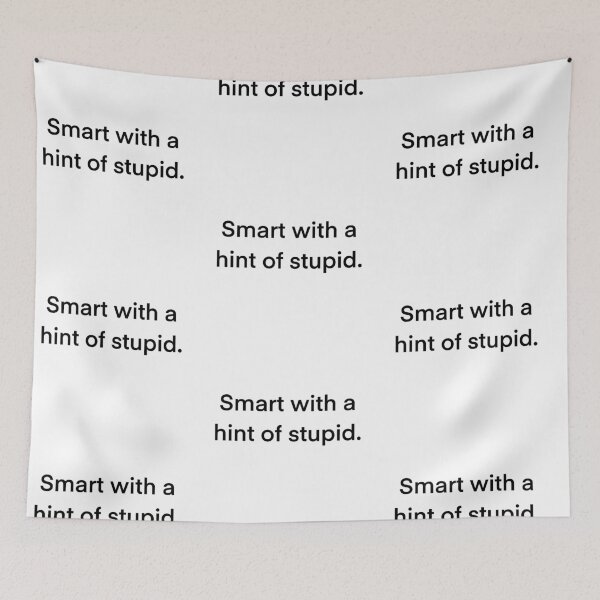 Item preview, Smart with a Hint of Stupid Typography Design designed and sold by Slletterings.