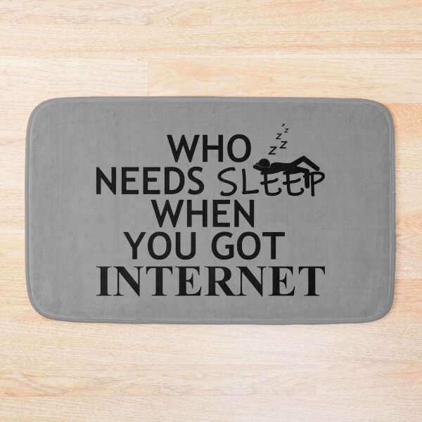 Item preview, Who Needs Sleep When You Got Internet designed and sold by jc007.