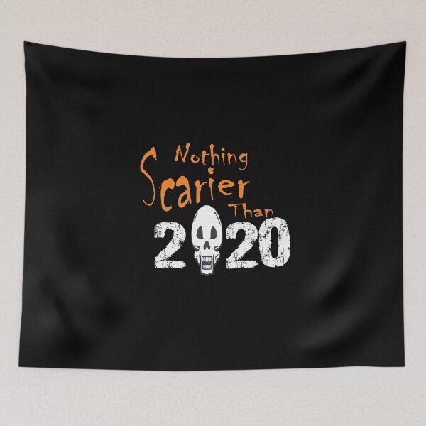 Item preview, Nothing Is Scarier Than 2020,2020,scary,funny,halloween designed and sold by alikassi.