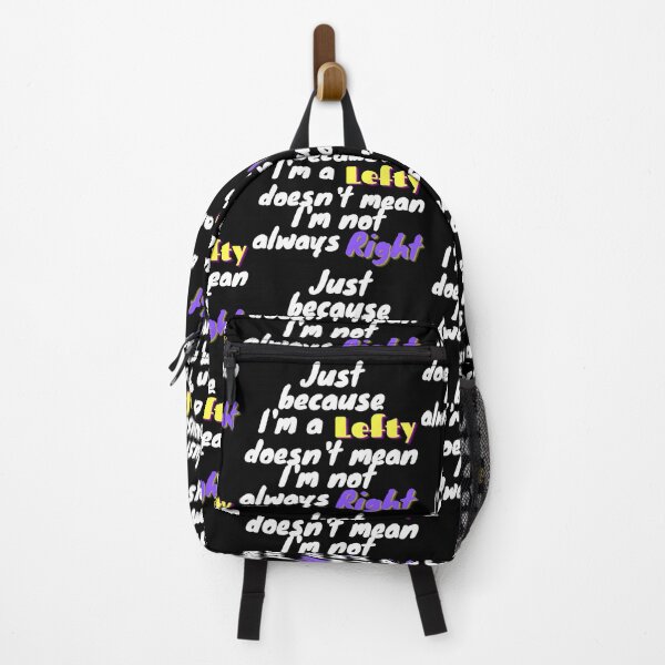 Item preview, Just because I'm a lefty doesn't mean I'm not always right designed and sold by To-the-T.