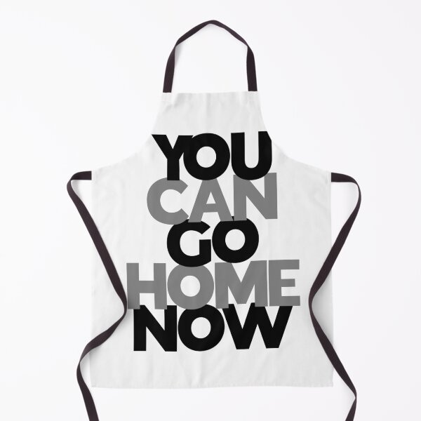 Item preview, You Can Go Home Now designed and sold by juvajay.