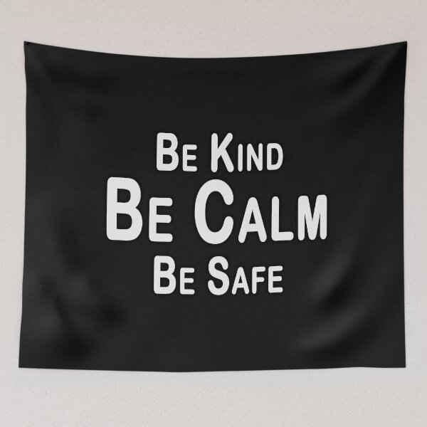 Item preview, Be kind Be calm Be safe designed and sold by Bouchfashions.