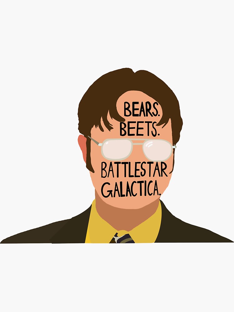 Bears, Beets, Battlestar Galactica” Dwight from The Office" Sticker for