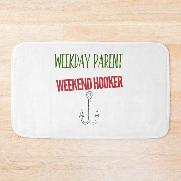Item preview, Weekday Parent Weekend Hooker designed and sold by BassHookTees.